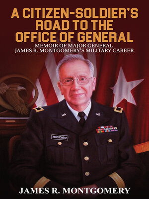 cover image of A Citizen-Soldier's Road to Office of General